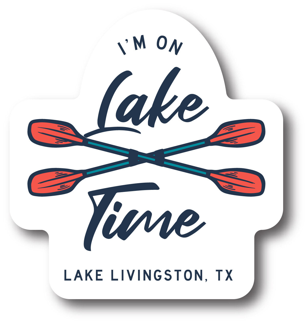 I'm On Lake Time Lake Livingston, TX Sticker
